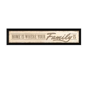 "Home Is���" By Lauren Rader, Printed Wall Art, Ready To Hang Framed Poster, Black Frame